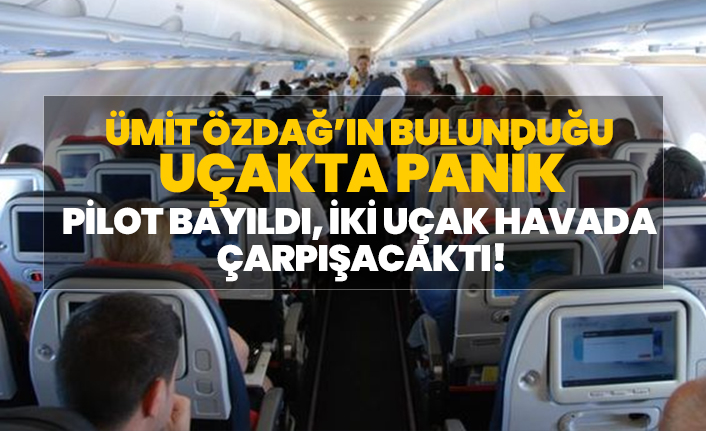 Ümit Özdağ’ın bulunduğu uçakta panik! Pilot bayıldı, iki uçak havada  çarpışacaktı!