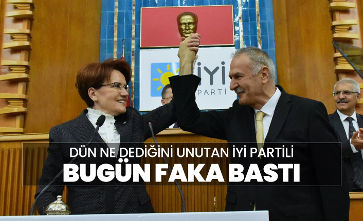 Dün ne dediğini unutan İYİ Partili bugün faka bastı