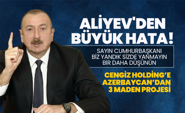 Karabağ’daki 3 Maden Yatağının Projesini Cengiz Holding’e verildi