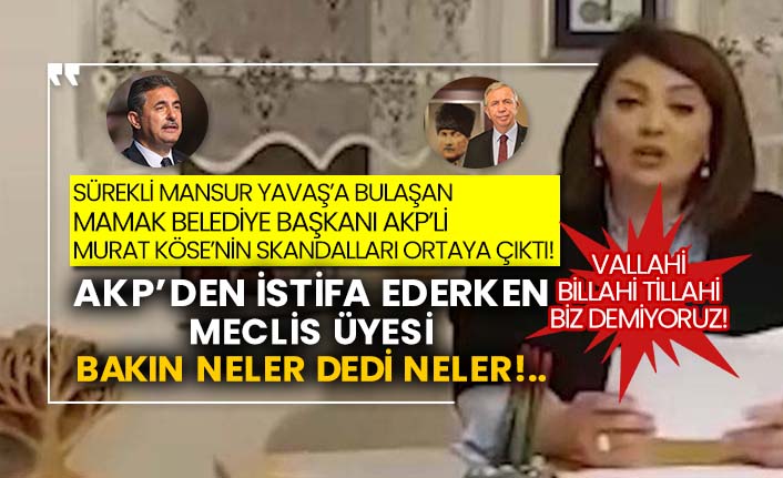 Sürekli Mansur Yavaş’a bulaşan Mamak Belediye Başkanı AKP’li Murat Köse’nin skandalları ortaya çıktı! AKP’den istifa ederken Meclis Üyesi bakın neler dedi neler!..