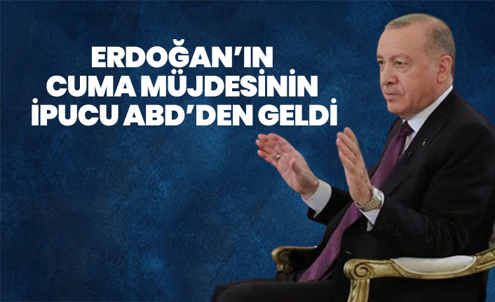 Cuma Müjdesinin İpucu ABD'den Geldi