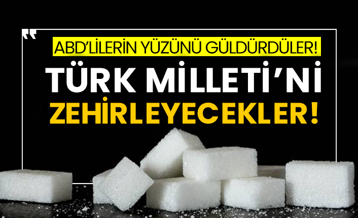 ABD’lilerin yüzünü güldürdüler! Türk Milleti’ni zehirleyecekler!