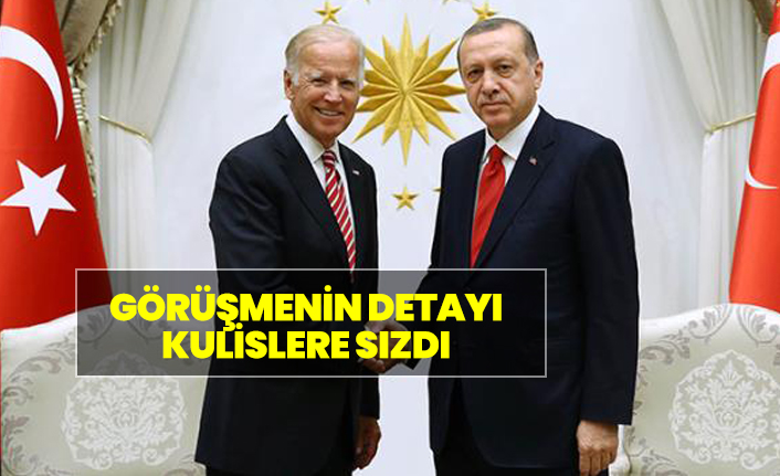 Biden ve Erdoğan görüşmesi kulislere sızdı