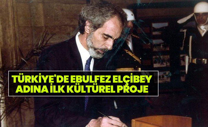 Türkiye'de Ebulfez Elçibey adına ilk kültürel proje