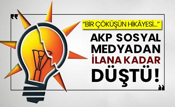 “Bir çöküşün hikâyesi…” AKP sosyal medyadan ilana kadar düştü!