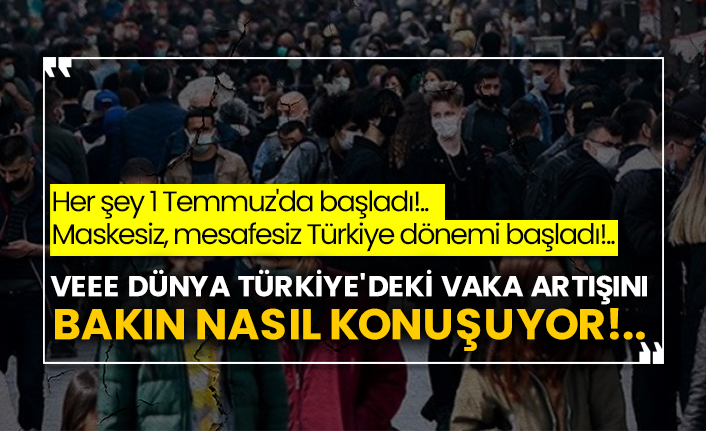 Dünya Türkiye'deki vaka artışını bakın nasıl konuşuyor!..