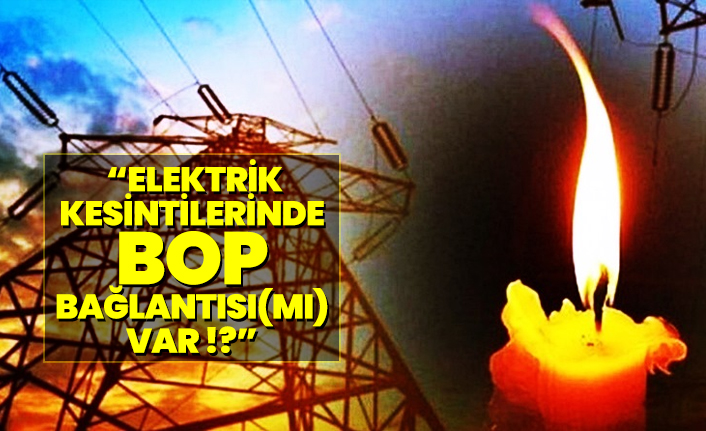 Elektrik Kesintilerinde BOP Bağlantısı(mı) Var?