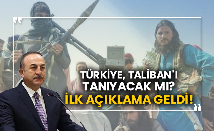 Türkiye, Taliban'ı tanıyacak mı? İlk açıklama geldi!