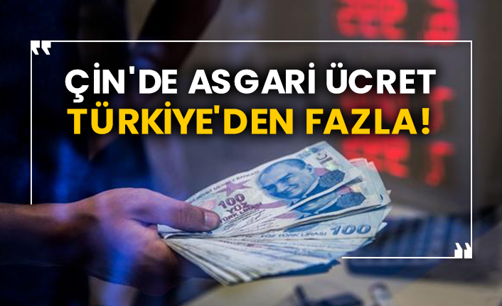 Çin'de asgari ücret Türkiye'de en fazla!