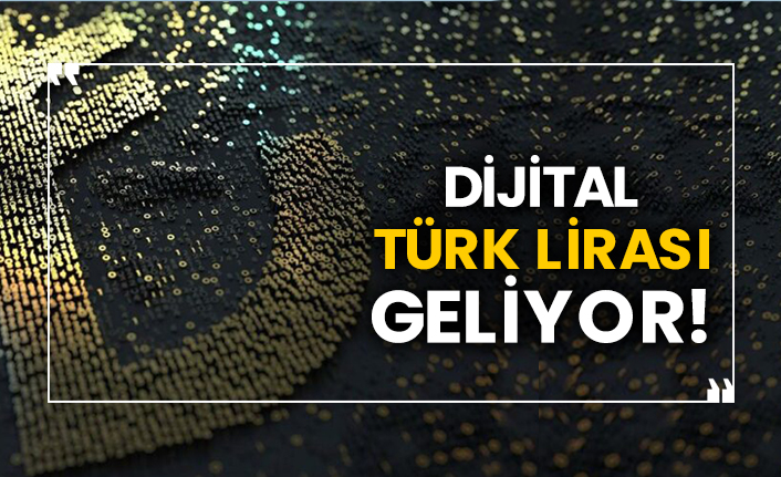 Dijital Türk Lirası geliyor!