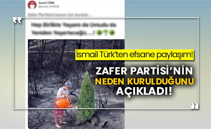 İsmail Türk’ten efsane paylaşım! Zafer Partisi’nin neden kurulduğunu açıkladı!