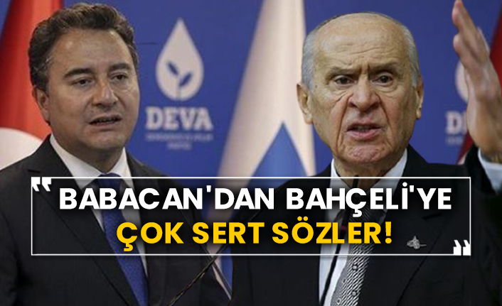 Babacan'dan Bahçeli'ye çok sert sözler!
