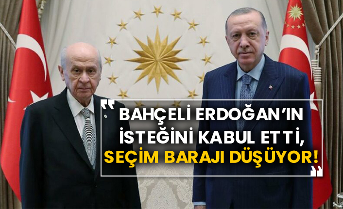 Bahçeli Erdoğan’ın isteğini kabul etti, seçim barajı düşüyor!