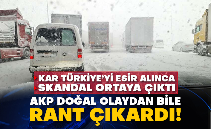 Kar Türkiye’yi esir alınca skandal ortaya çıkardı! AKP doğal olaydan bile rant çıkardı!
