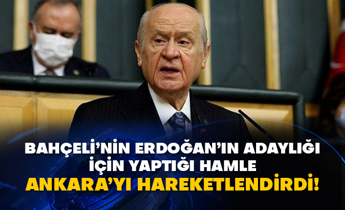 Bahçeli’nin Erdoğan’ın adaylığı için yaptığı hamle Ankara’yı hareketlendirdi!
