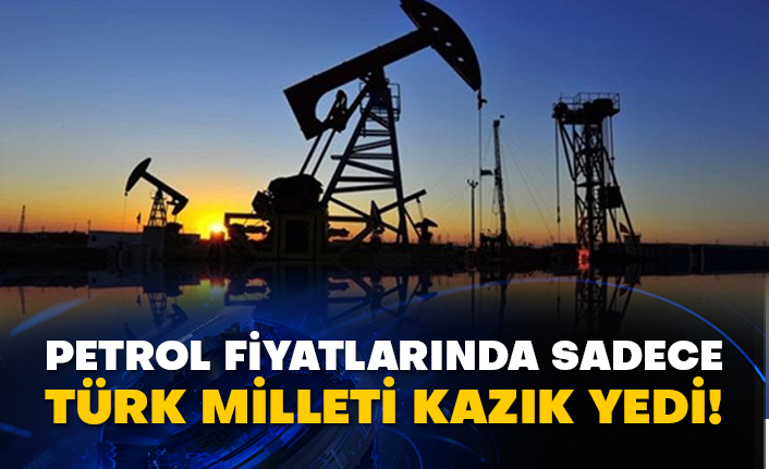 Petrol fiyatlarında sadece Türk Milleti kazık yedi!