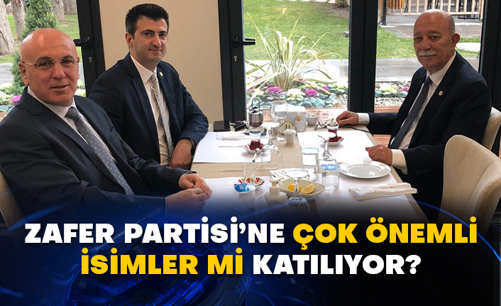 Zafer Partisi'ne çok önemli isimler mi katılıyor?