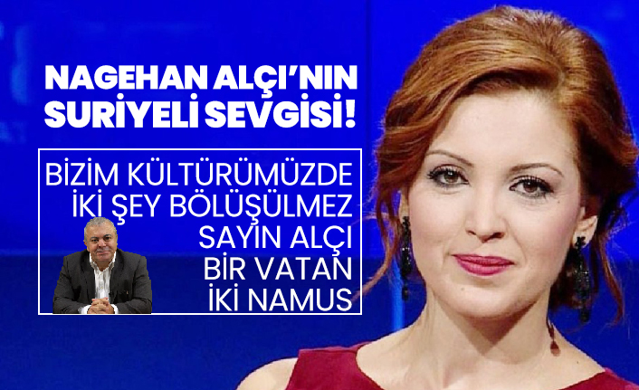 Nagehan Alçı’nın Suriyeli sevgisi!