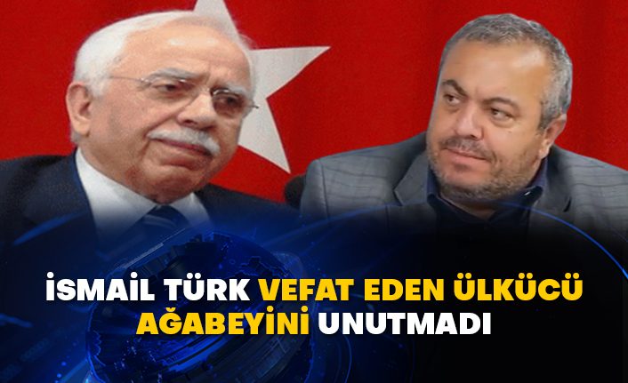 İsmail Türk vefat eden Ülkücü ağabeyini unutmadı