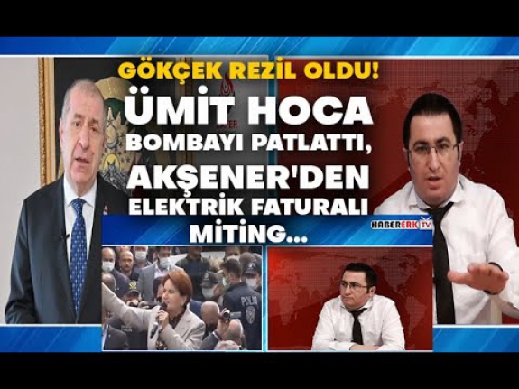Melih Gökçek rezil oldu! Ümit hoca bombayı patlattı, Akşener'den elektrik faturalı miting...