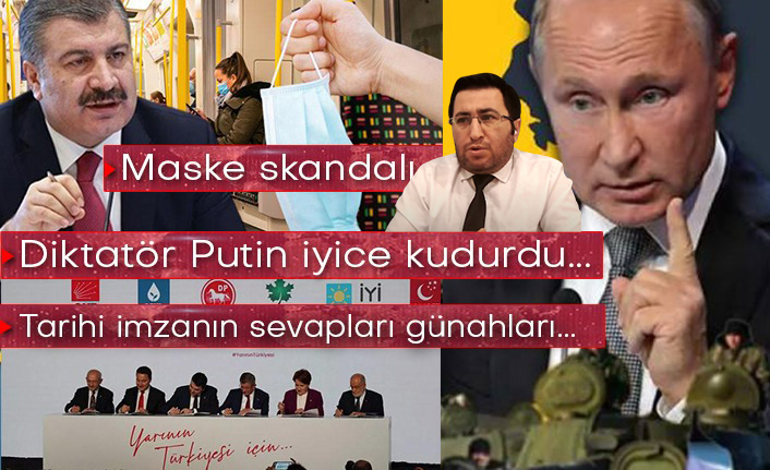 Diktatör Putin iyice kudurdu... Maske skandalı... Tarihi Bilkent deklarasyonunun sevapları günahları
