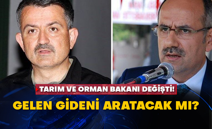 Tarım ve Orman Bakanı değişti! Gelen gideni aratacak mı?