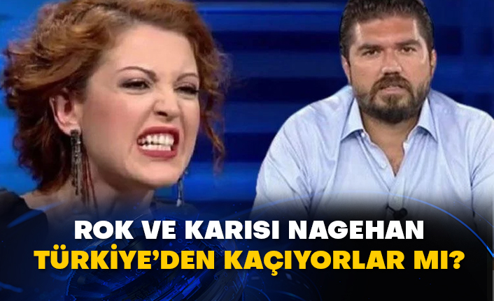 ROK ve karısı Nagehan Türkiye’den kaçıyorlar mı?