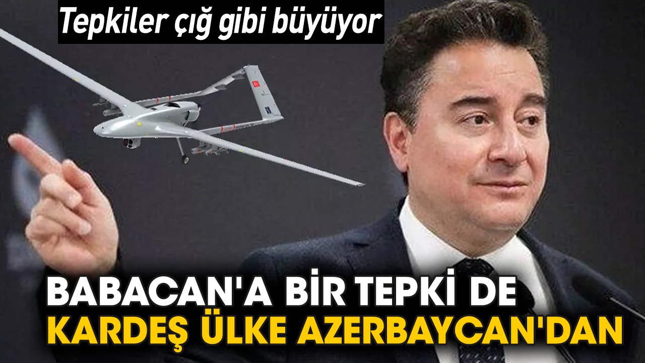 Tepkiler çığ gibi büyüyor! Babacan'a bir tepki de kardeş ülke Azerbaycan'dan