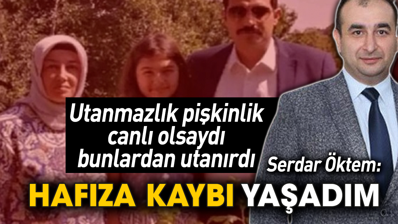 Sinan Ateş cinayetine karışan Serdar Öktem: Hafıza kaybı yaşadım