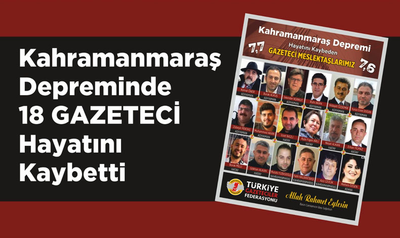 Depremde 18 gazeteci hayatını kaybetti