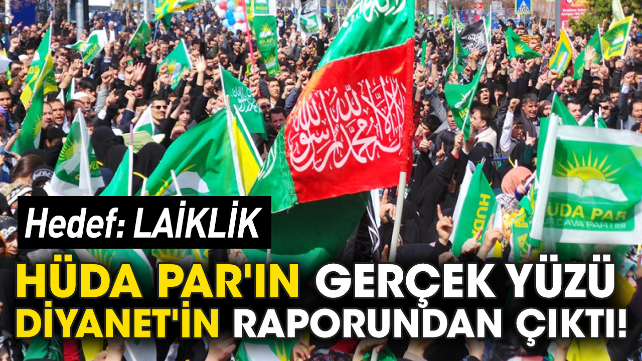 HÜDA PAR'ın gerçek yüzü Diyanet'in raporundan çıktı!