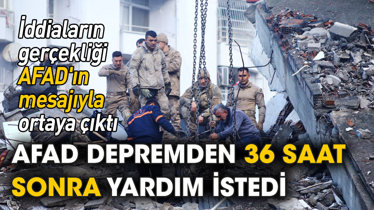 İddiaların gerçekliği AFAD'ın mesajıyla ortaya çıktı