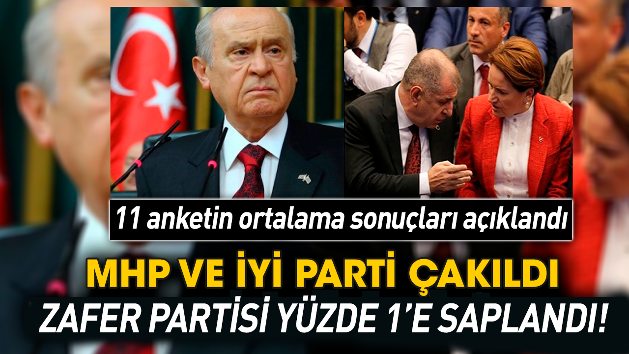 11 anketin ortalama sonuçları açıklandı! MHP, İYİ Parti ve Zafer Partisi çakıldı