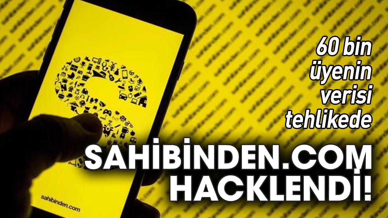 Sahibinden.com hacklendi! 60 bin üyenin verisi tehlikede