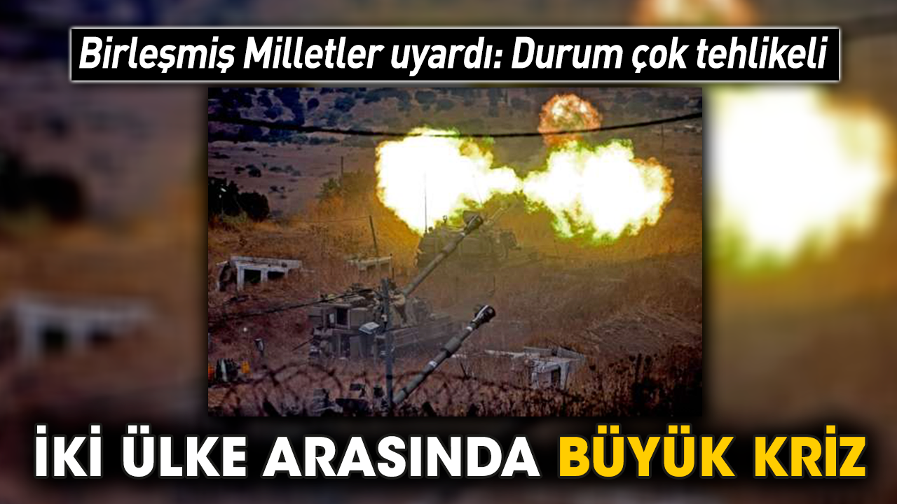 Birleşmiş Milletler uyardı: Durum çok tehlikeli! İki ülke arasında büyük kriz