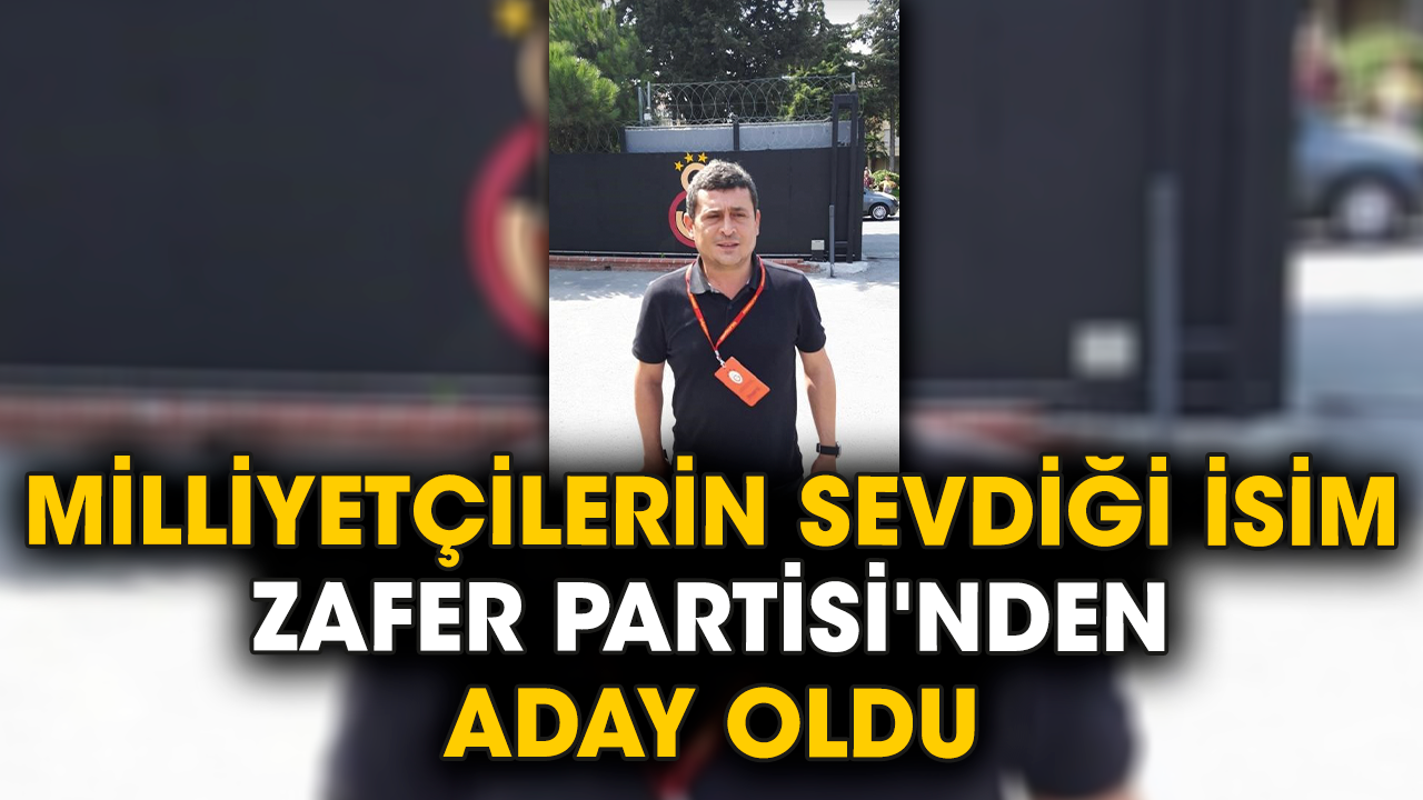 Milliyetçilerin sevdiği isim Zafer Partisi'nden aday oldu
