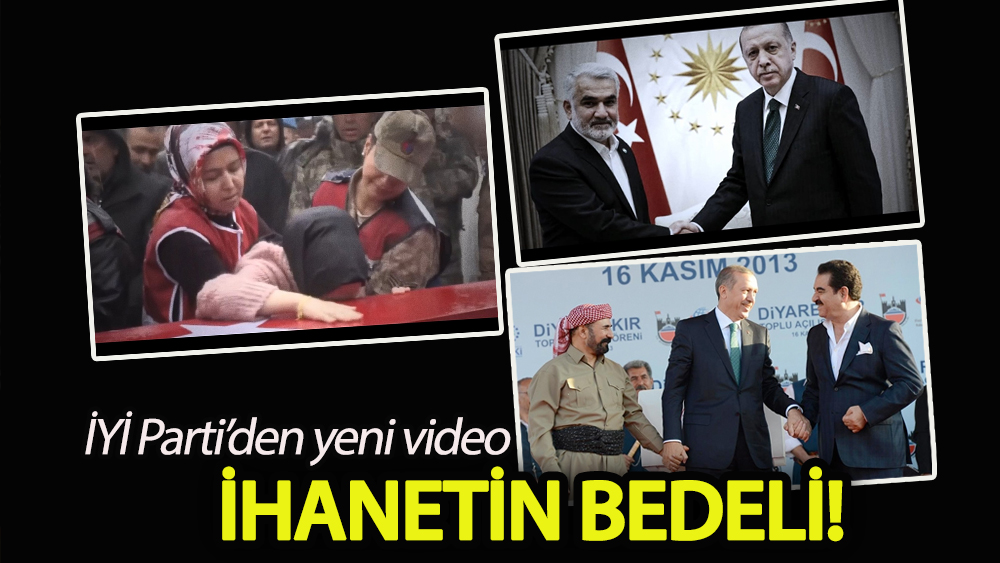 İYİ Parti’den yeni video: İhanetin Bedeli