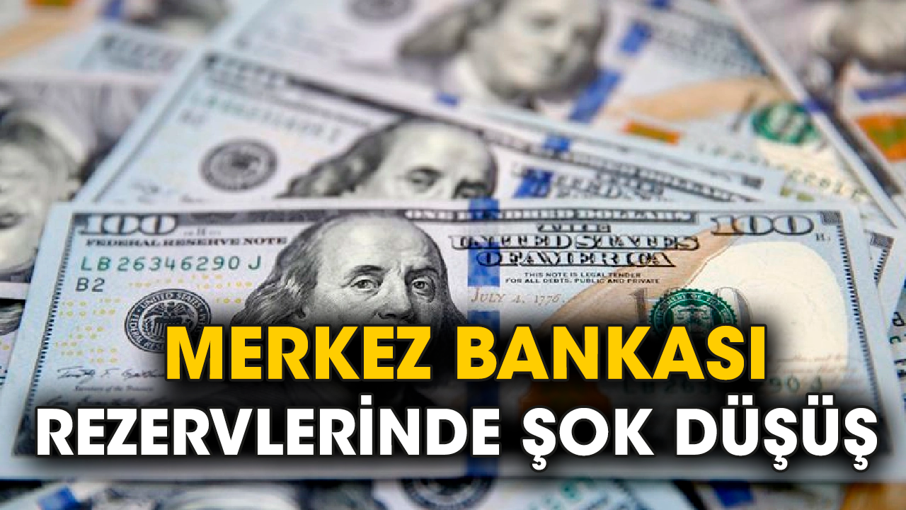 Merkez Bankası rezervlerinde şok düşüş
