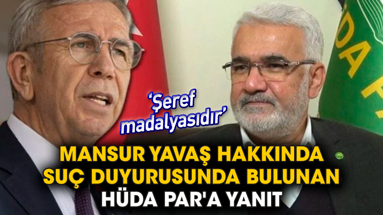 Mansur Yavaş hakkında suç duyurusunda bulunan HÜDA PAR'a yanıt: Şeref madalyasıdır