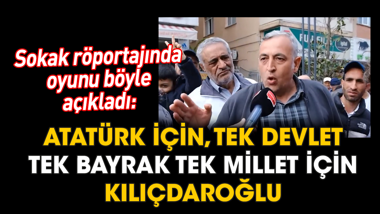 Atatürk için, tek devlet tek bayrak tek millet için Kılıçdaroğlu