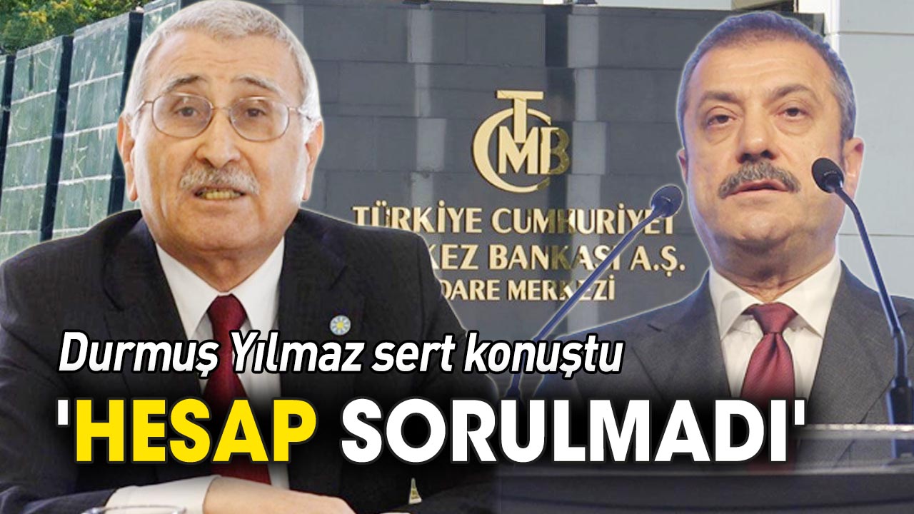 Durmuş Yılmaz sert konuştu 'Hesap sorulmadı'