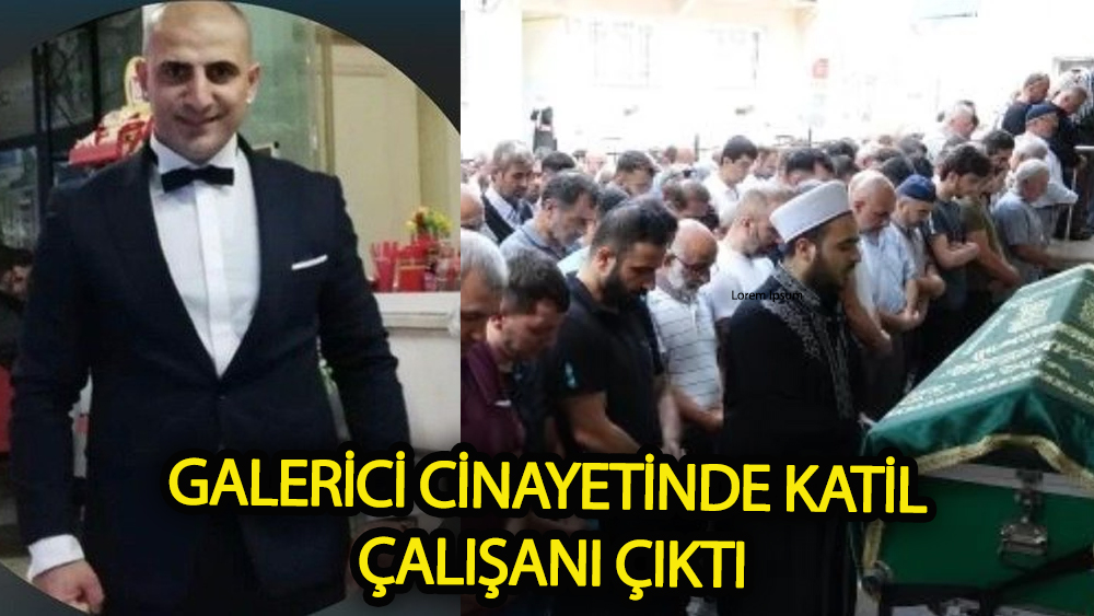 Bursa'daki galericiyi öldüren katil çalışanı çıktı