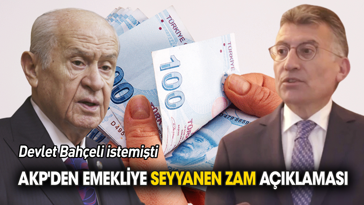 AKP'den emekliye 'seyyanen zam' açıklaması