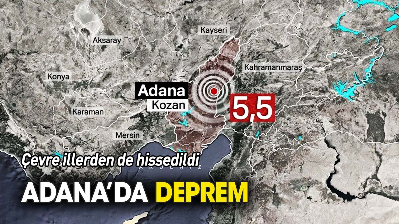 Adana'da 5.5 büyüklüğünde deprem