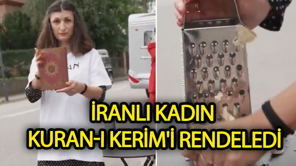 İranlı Kadın Kuran-ı Kerim'i rendeledi