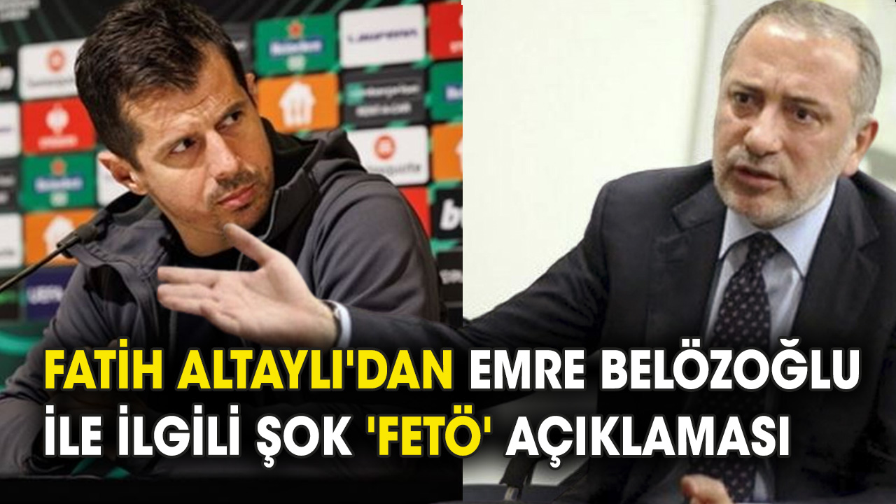 Fatih Altaylı'dan Emre Belözoğlu ile ilgili şok 'FETÖ' açıklaması
