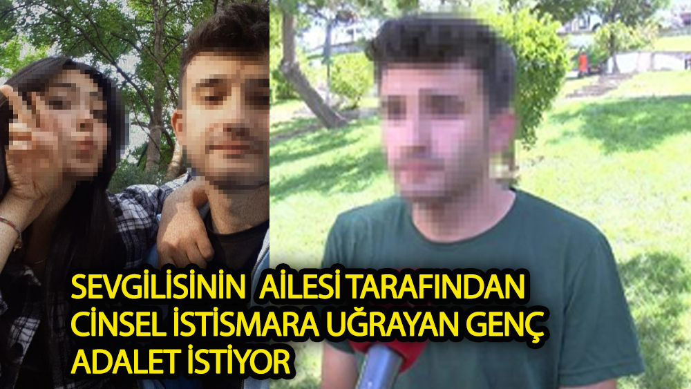 Sevgilisinin ailesi tarafından kaçırılan gençten cinsel saldırı iddiası