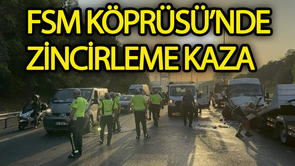 FSM Köprüsü'nde zincirleme kaza: 5 yaralı