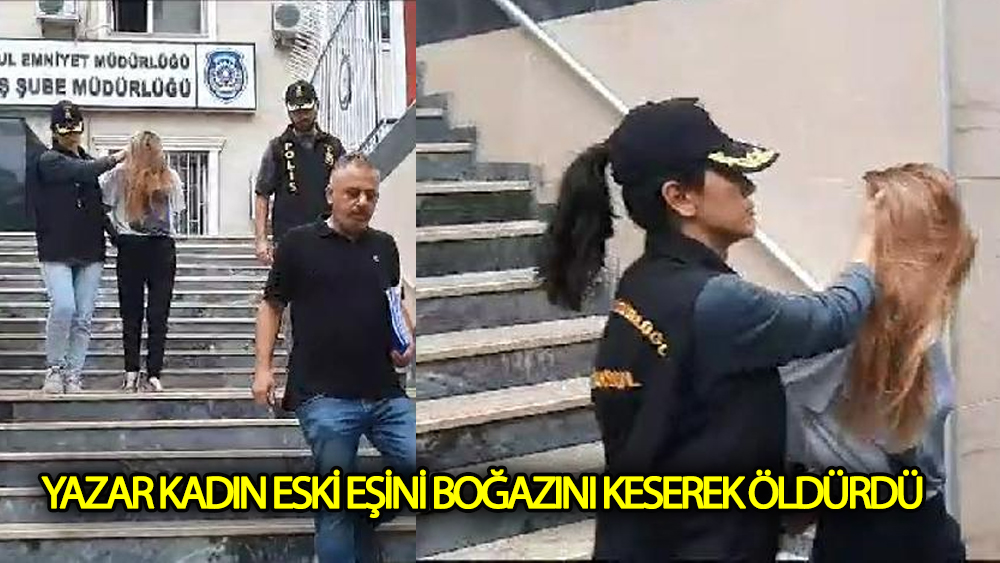 Yazar kadın eski eşini boğazını keserek öldürdü