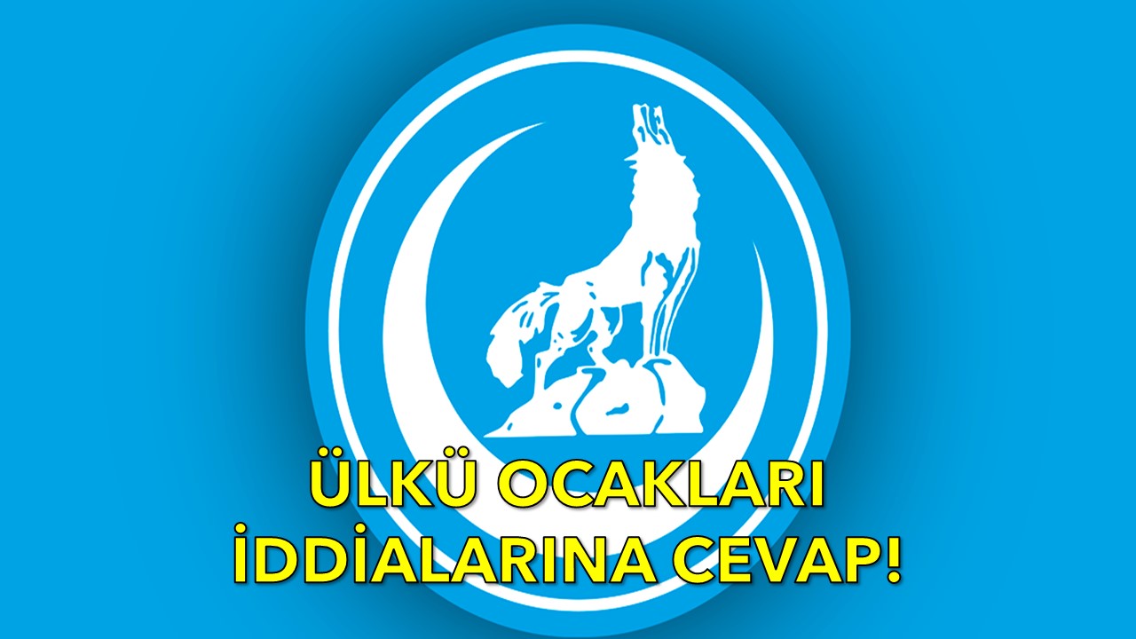 Ülkü Ocakları İddialarına Cevap!